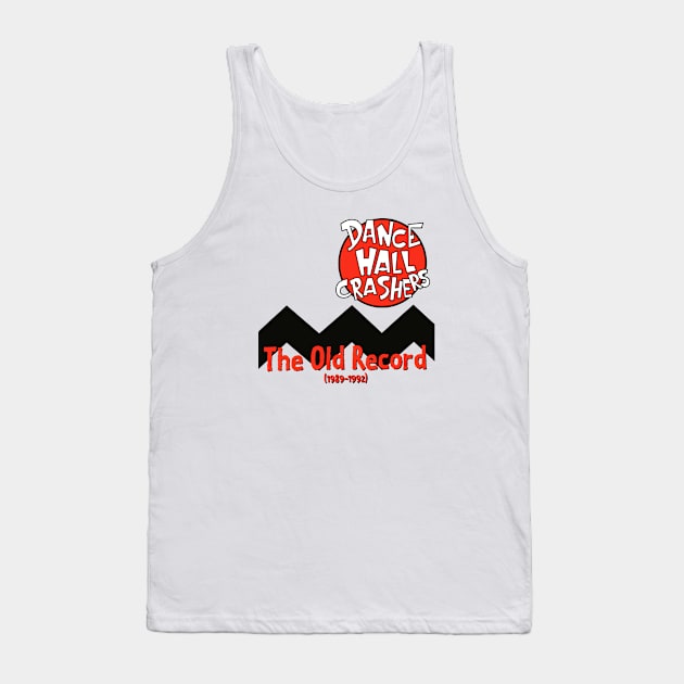 Dance Hall Crashers The Old Record Tank Top by flouhut